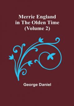 Merrie England in the Olden Time|Volume 2