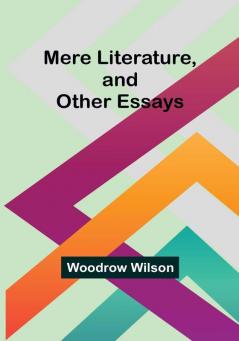 Mere Literature and Other Essays