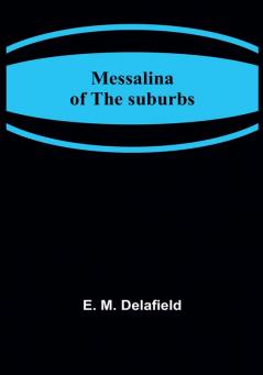 Messalina of the suburbs