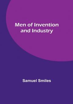 Men of Invention and Industry