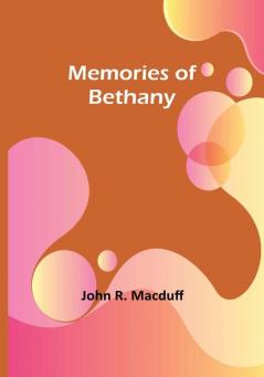 Memories of Bethany