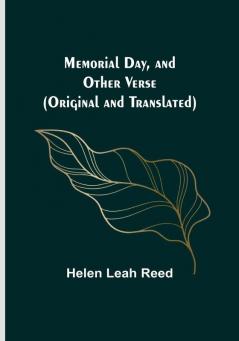 Memorial Day and Other Verse (Original and Translated)