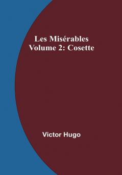 Les Misérables|Volume 2: Cosette