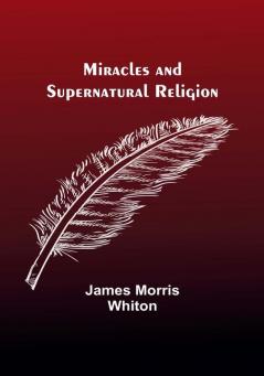 Miracles and Supernatural Religion