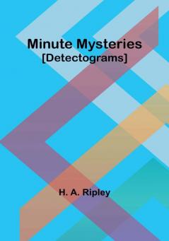 Minute Mysteries [Detectograms]