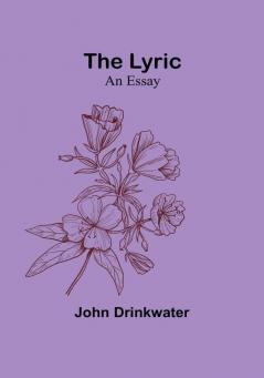 The Lyric: An Essay