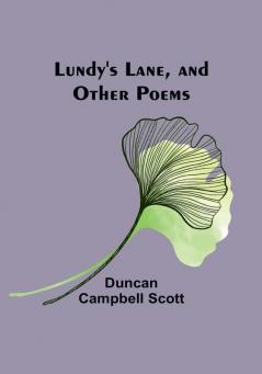 Lundy's Lane and Other Poems