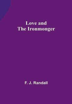 Love and the Ironmonger