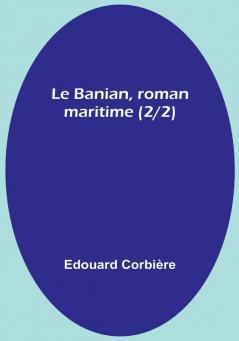 Le Banian roman maritime (2/2)