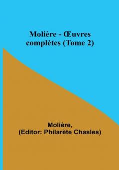 Molière - OEuvres complètes (Tome 2)