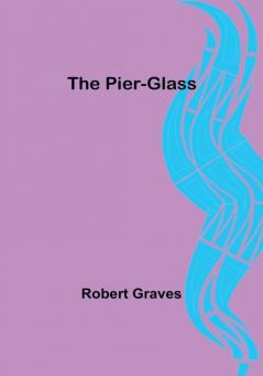 The Pier-Glass