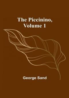 The Piccinino| Volume 1