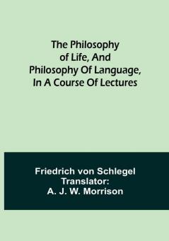 The philosophy of life and philosophy of language in a course of lectures