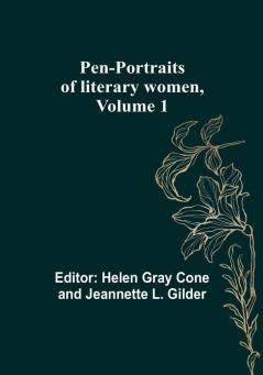 Pen-portraits of literary women| Volume 1