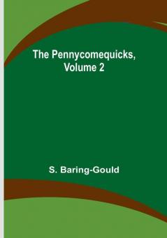 The Pennycomequicks| Volume 2