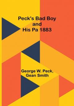 Peck's Bad Boy and His Pa 1883