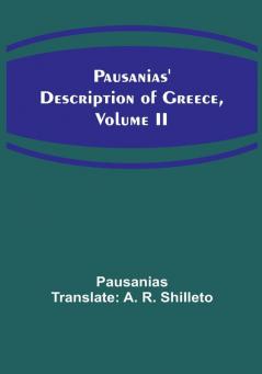 Pausanias' description of Greece|Volume II