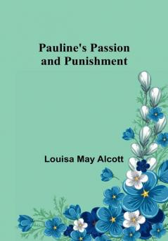 Pauline's Passion and Punishment