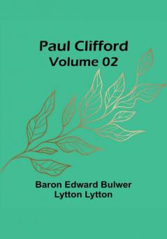 Paul Clifford|Volume 02