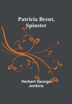 Patricia Brent Spinster