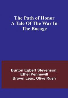 The path of honor A tale of the war in the Bocage