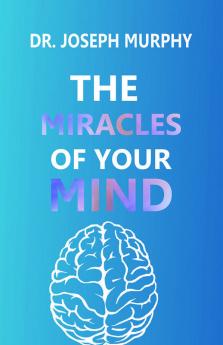 The Miracles of Your Mind