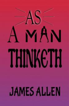 As A Man Thinketh