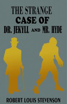 The Strange Case Of Dr. Jekyll And Mr. Hyde