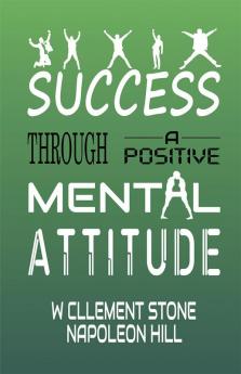 Success Through A Positive Mental Attitude