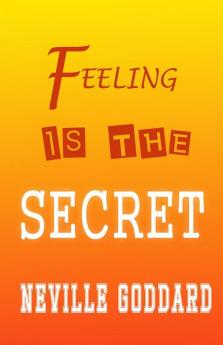 Feeling is the Secret