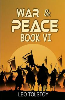 War And Peace Book VI