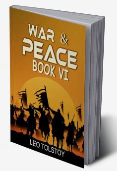 War And Peace Book VI