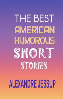 The Best American Humorous Short Stories