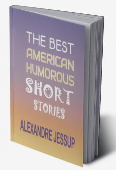 The Best American Humorous Short Stories