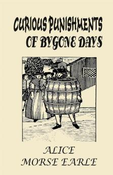 Curious Punishments of Bygone Days