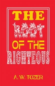 The Root of the Righteous