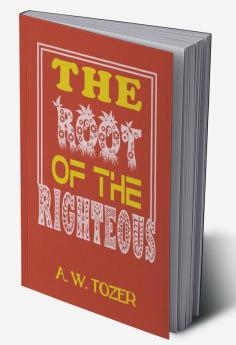 The Root of the Righteous