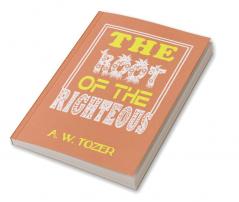 The Root of the Righteous