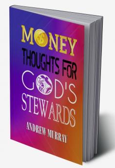 Money: Thoughts for God's Stewards