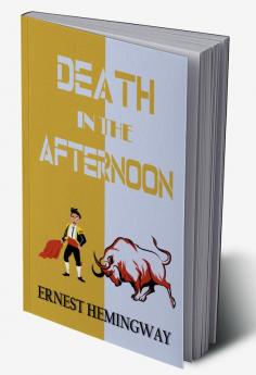 DEATH IN THE AFTERNOON