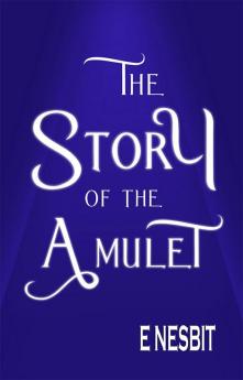 The Story of the Amulet