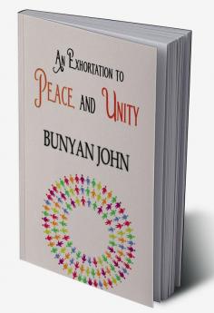 An Exhortation to Peace and Unity