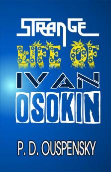 STRANGE LIFE OF IVAN OSOKIN