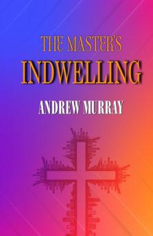 The Master's Indwelling