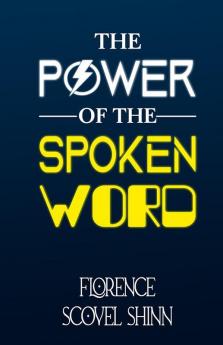 The Power of the Spoken Word