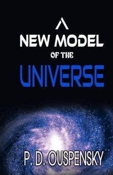 A New Model Of The Universe