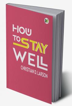 How to Stay Well