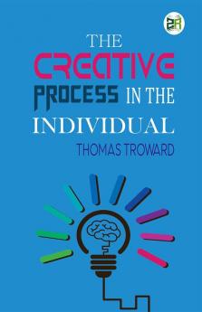 The Creative Process in the Individual