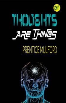 Thoughts Are Things