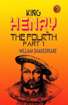 King Henry the Fourth Part 1